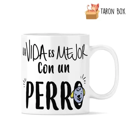 Taza frase La vida es mejor con un perro