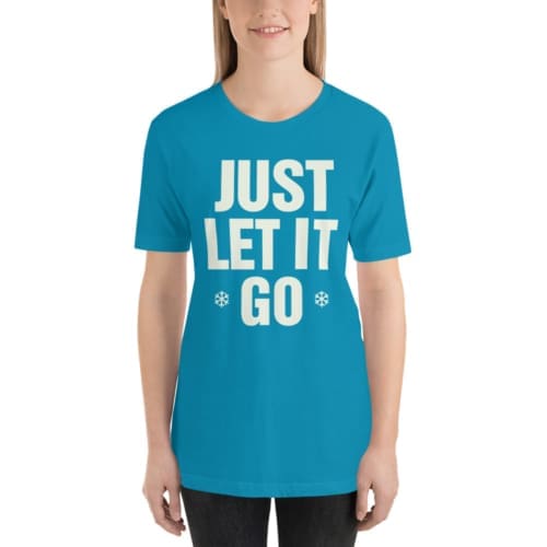Camiseta Just Let It Go
