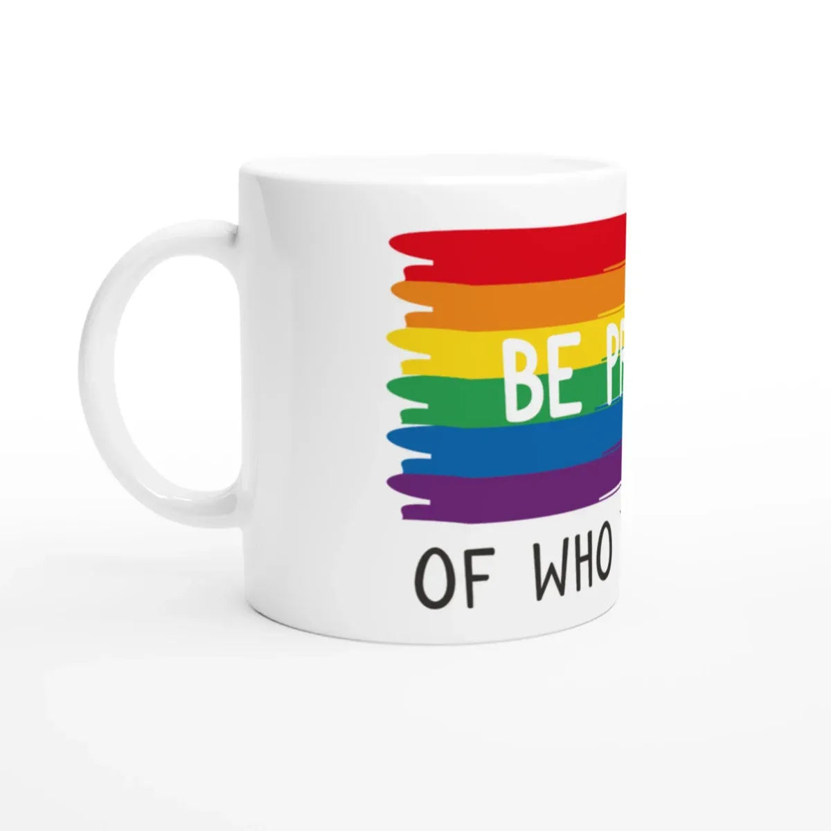 Taza Be Proud of Who You Are